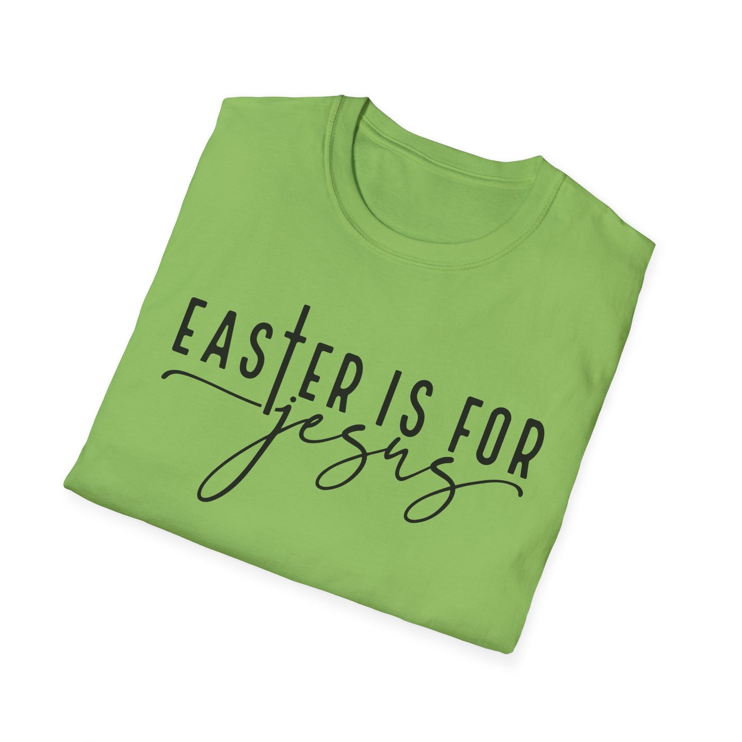 Easter is for Jesus Unisex Softstyle T-Shirt