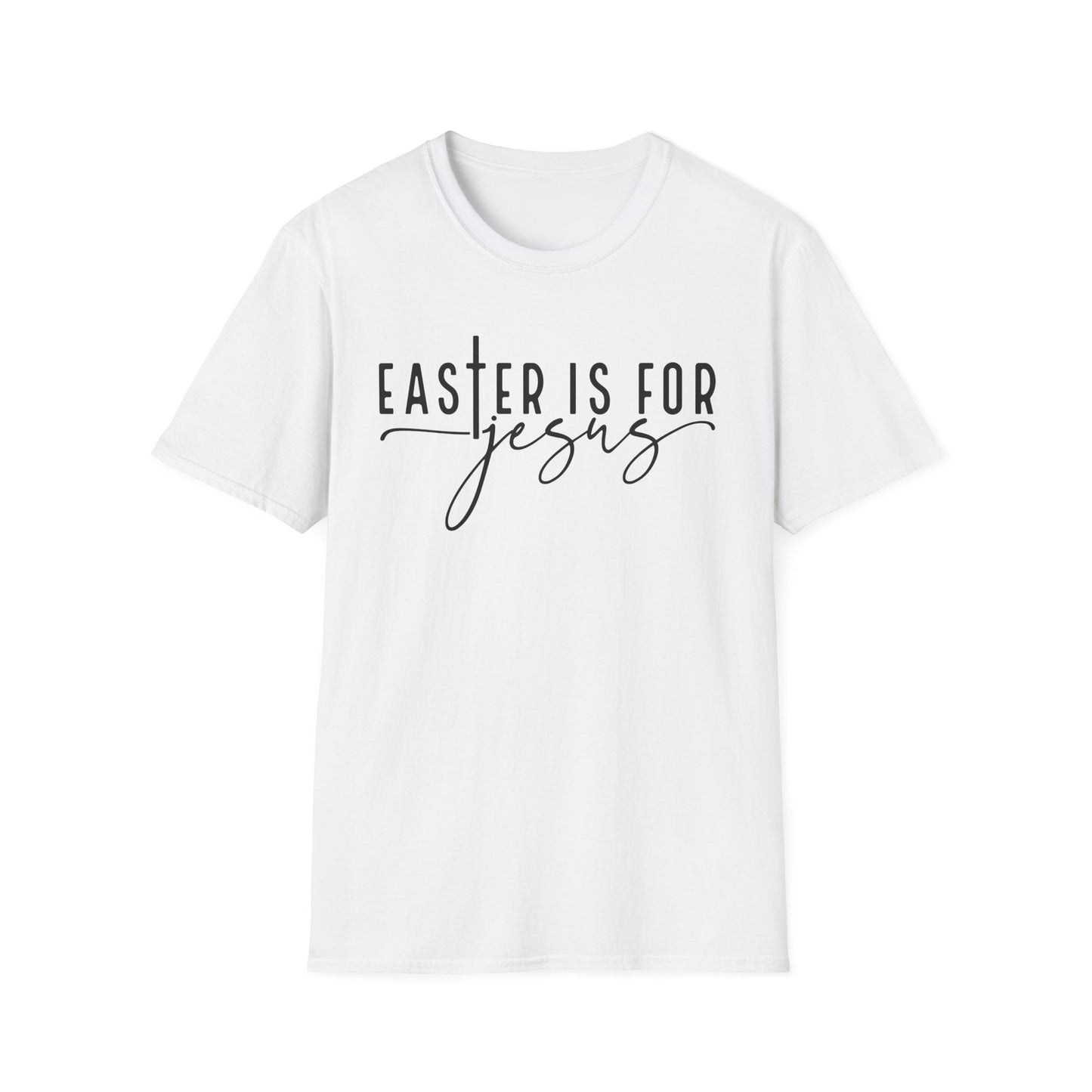 Easter is for Jesus Unisex Softstyle T-Shirt