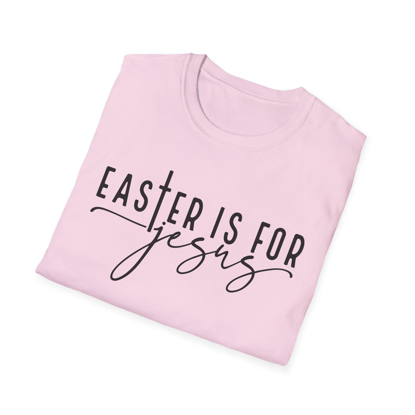 Easter is for Jesus Unisex Softstyle T-Shirt