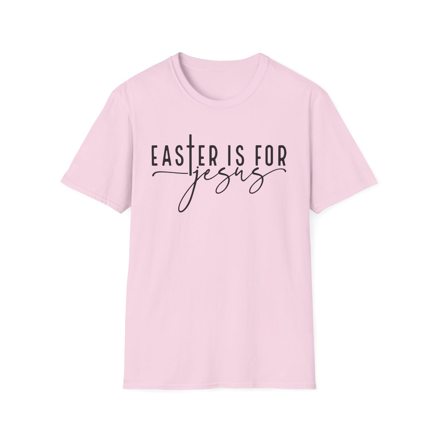 Easter is for Jesus Unisex Softstyle T-Shirt