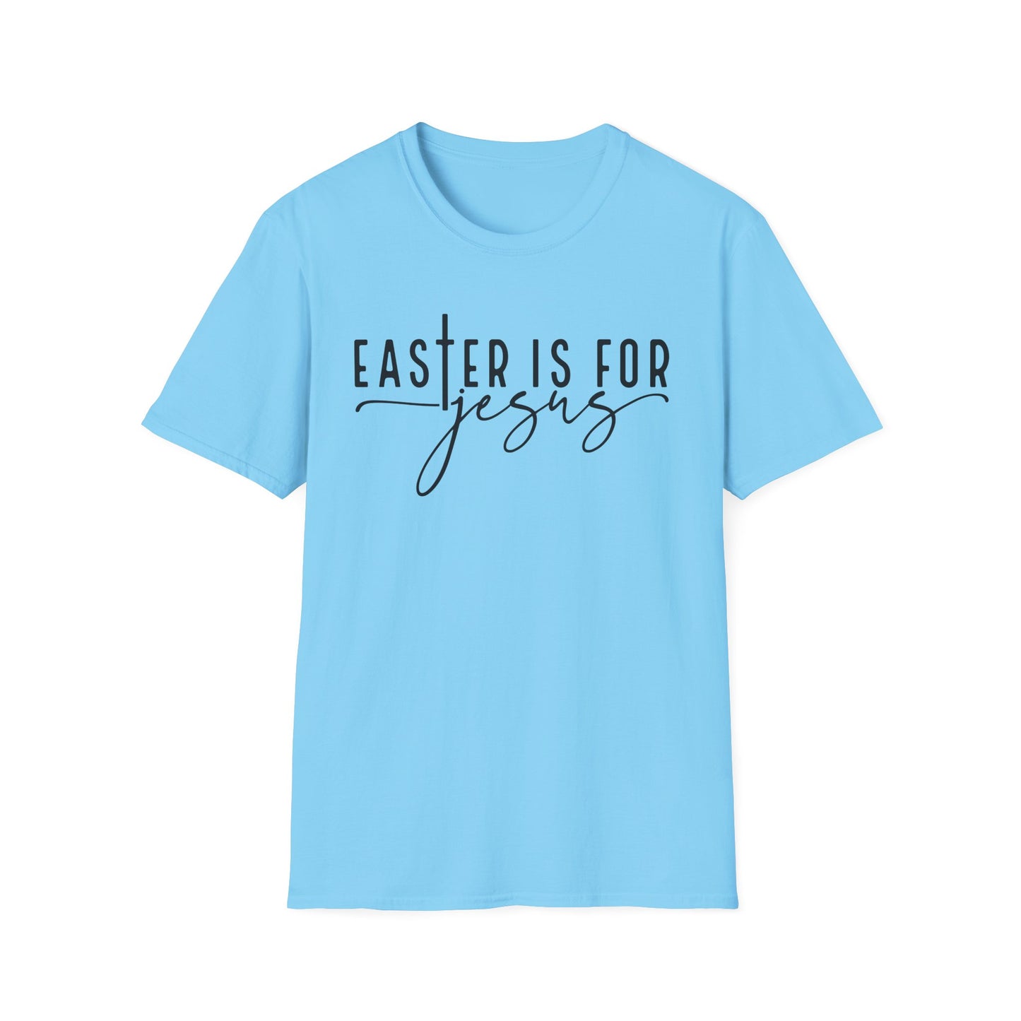 Easter is for Jesus Unisex Softstyle T-Shirt