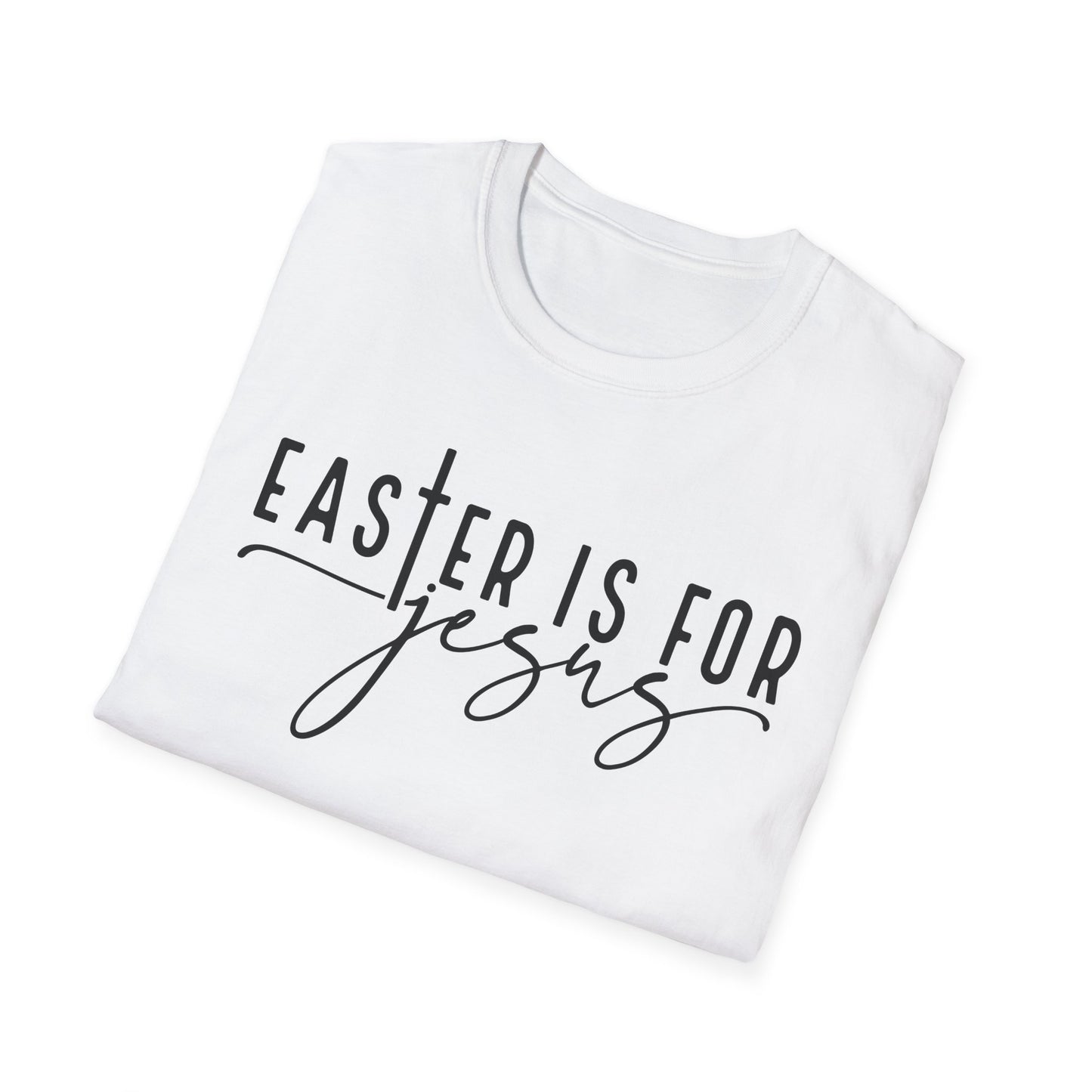 Easter is for Jesus Unisex Softstyle T-Shirt