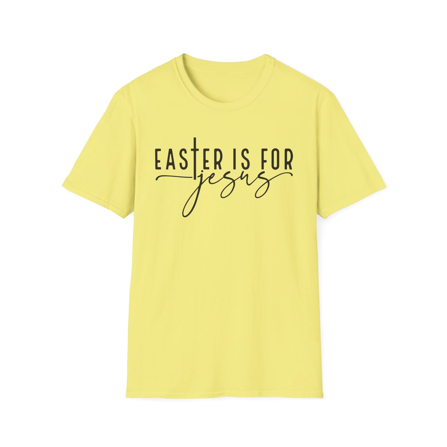 Easter is for Jesus Unisex Softstyle T-Shirt