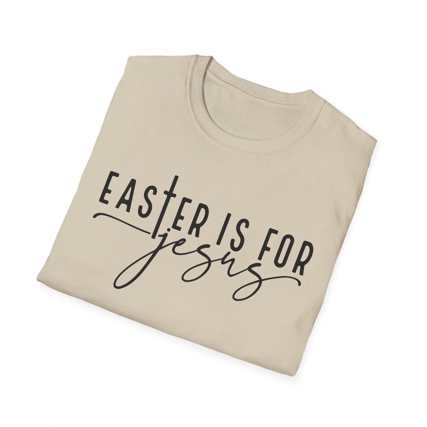 Easter is for Jesus Unisex Softstyle T-Shirt
