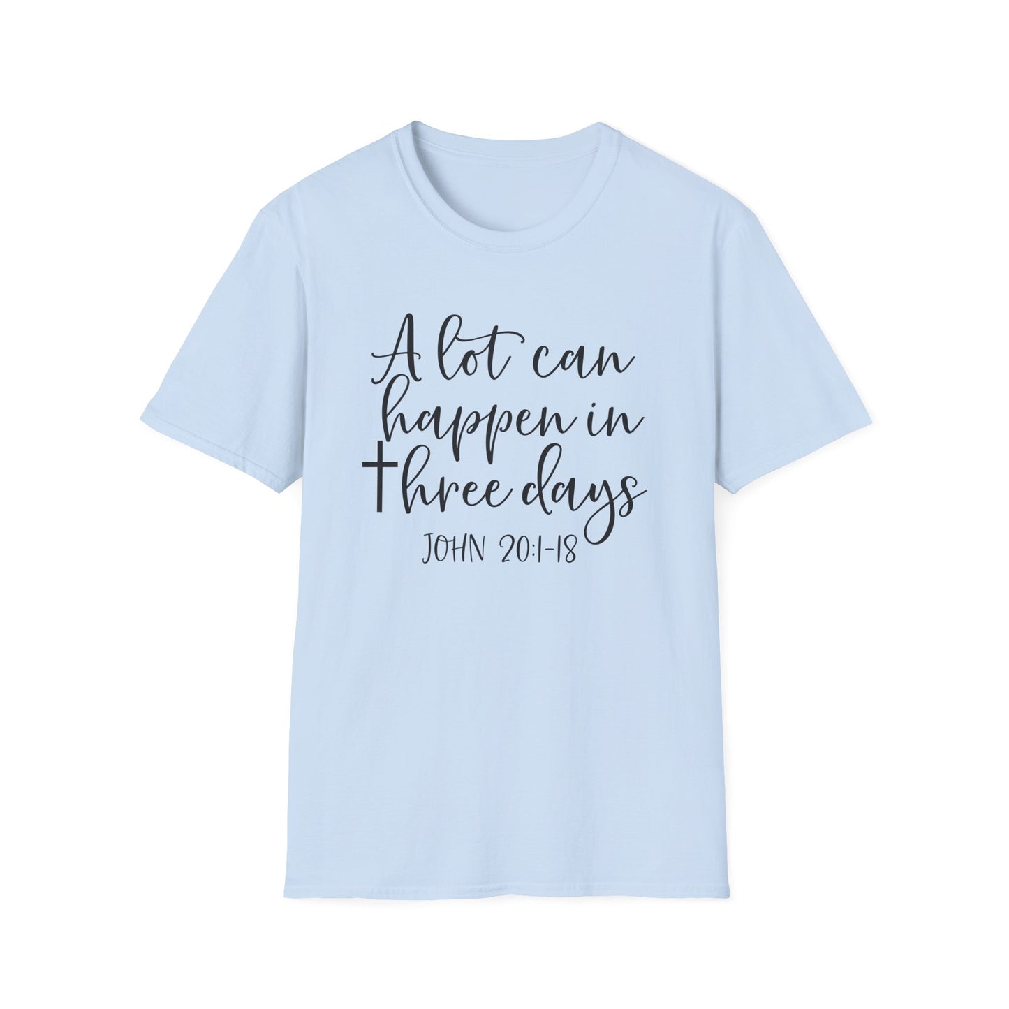 Inspirational Christian Unisex Softstyle T-Shirt - "A lot can happen in three days" - Perfect for Easter and Faith-Based Celebrations
