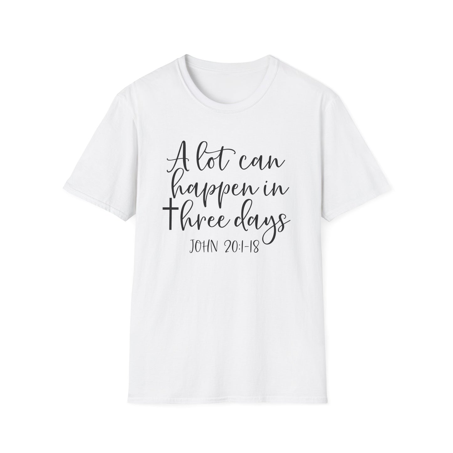 Inspirational Christian Unisex Softstyle T-Shirt - "A lot can happen in three days" - Perfect for Easter and Faith-Based Celebrations