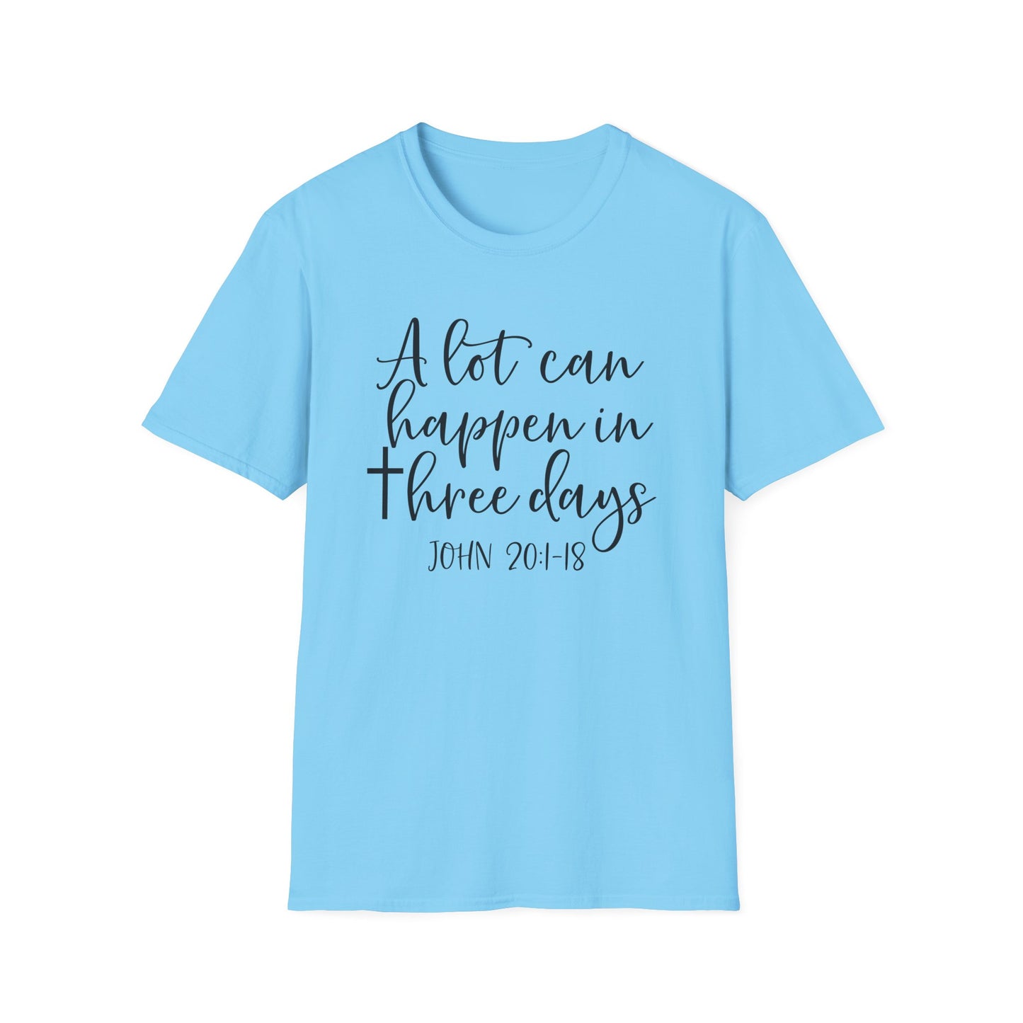 Inspirational Christian Unisex Softstyle T-Shirt - "A lot can happen in three days" - Perfect for Easter and Faith-Based Celebrations