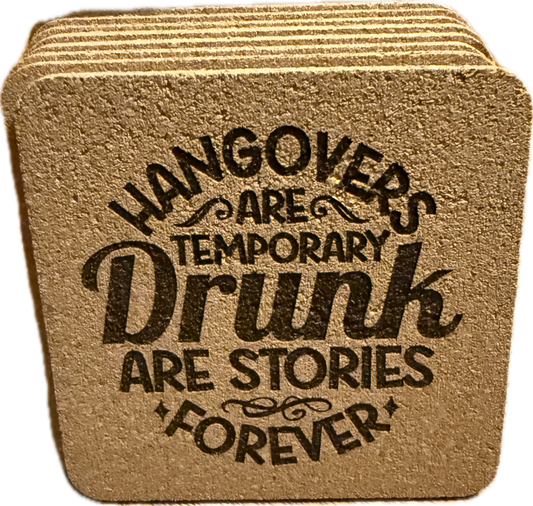 Hangovers are temporary 6pk cork coasters w/holder